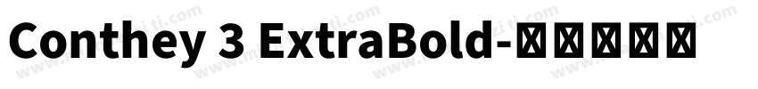 Conthey 3 ExtraBold字体转换